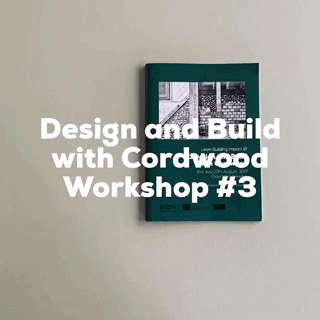 Design and Build with&nbsp;Cordwood